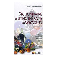 Dictionnaire de lithothérapie du voyageur – Reynald Georges Boschiero